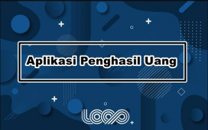 Rekomendasi Aplikasi Penghasil Uang