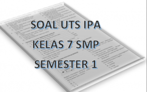 Soal dan Kunci Jawaban PTS IPA Kelas 7 Semester 1