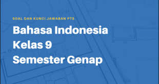 Latihan Soal Dan Jawaban PTS Bahasa Indonesia Kelas 9 Semester 2