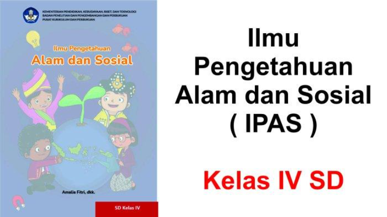 Kunci Jawaban Ilmu Pengetahuan Alam dan Sosial (IPAS) Kelas 4 Halaman