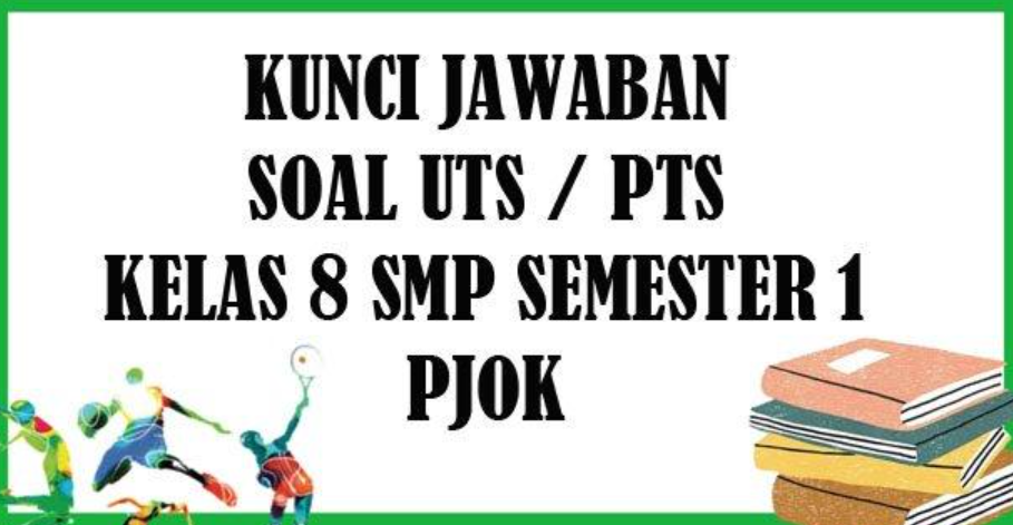 Soal UTS PJOK Kelas 8 Semester